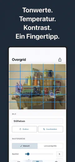Overgrid: Tonwerte. Temperatur. Kontrast. Ein Fingertipp.