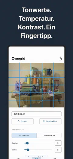 Overgrid: Tonwerte. Temperatur.
Kontrast. Ein Fingertipp.
