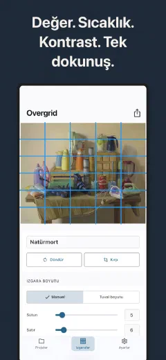 Overgrid: Değer. Sıcaklık. Kontrast. Tek dokunuş.